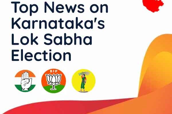 Top-News-on-Karnatakas-Lok-Sabha-Election-April-26th-2024